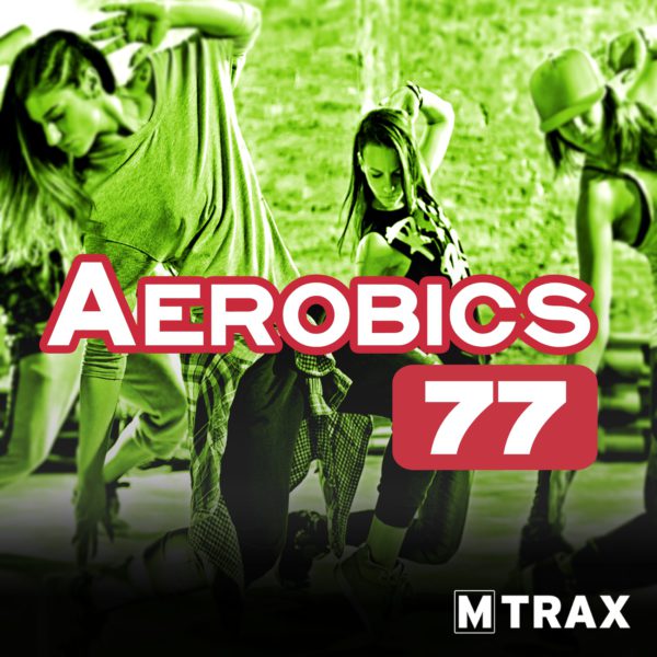 Aerobics 77 - MTrax Fitness Music