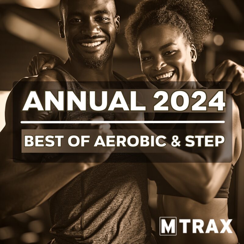 Annual 2024 – Best of Aerobic & Step - MTrax Fitness Music
