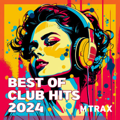 Best of Club Hits 2024 - MTrax Fitness Music