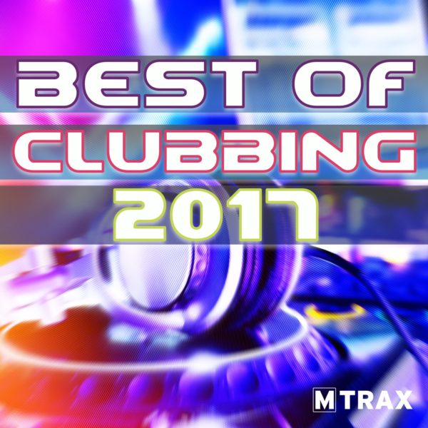 Best of Clubbing 2017 - MTrax Fitness Music