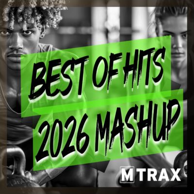 Best of Hits 2026 Mashup - MTrax Fitness Music