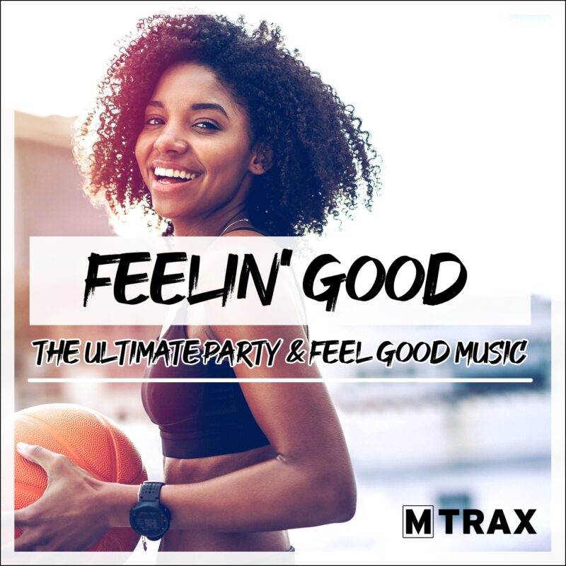 Feelin’ Good - MTrax Fitness Music