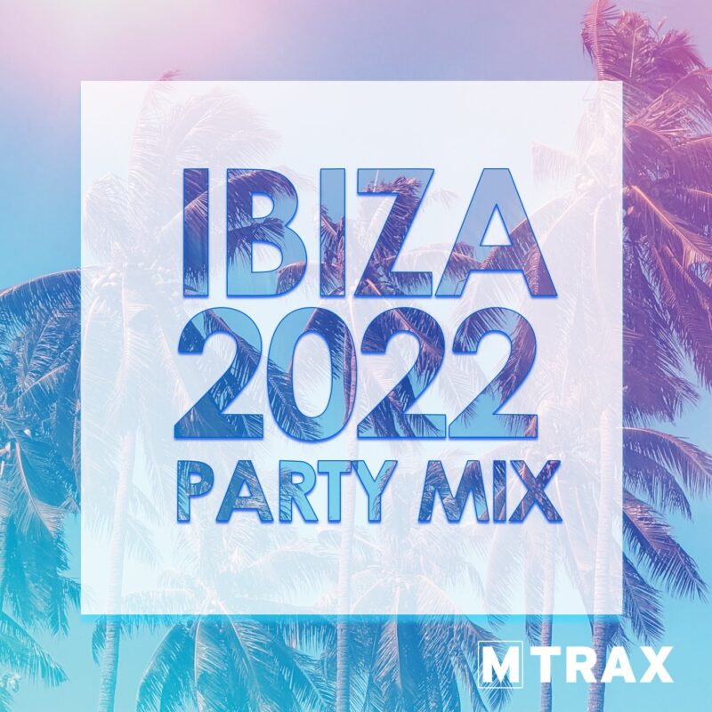 Ibiza 2022 Party Mix - MTrax Fitness Music