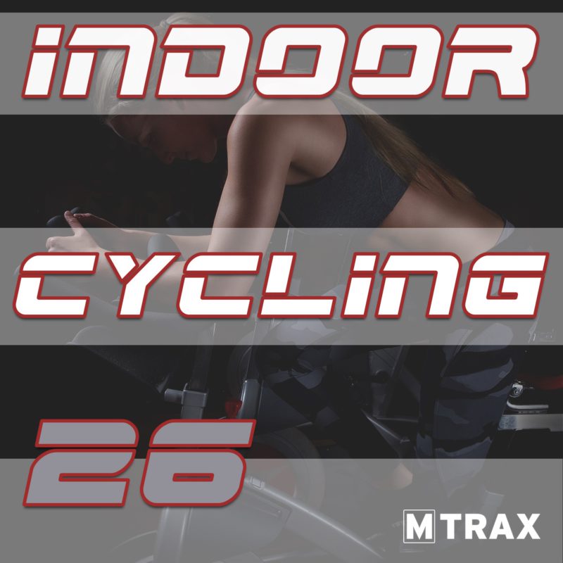 Indoor Cycling 26 - MTrax Fitness Music
