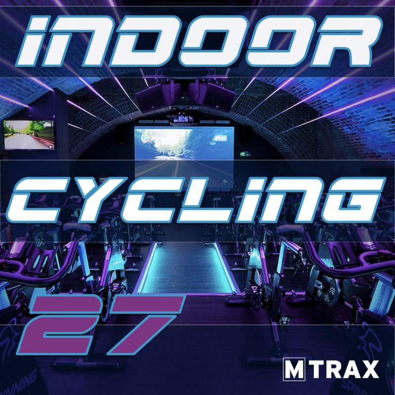 Indoor Cycling 27 - MTrax Fitness Music