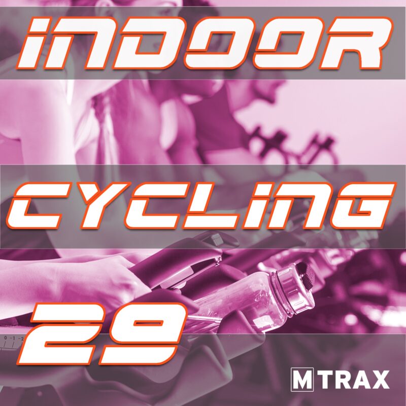 Indoor Cycling 29 - MTrax Fitness Music