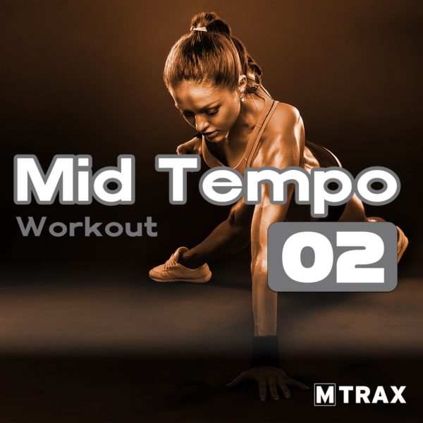 Mid Tempo Workout 2 - MTrax Fitness Music