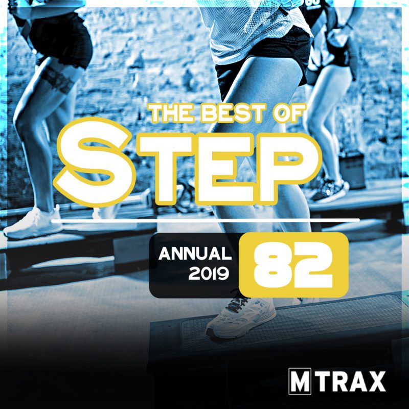 Step 82 Best of – Annual 2019 - MTrax Fitness Music