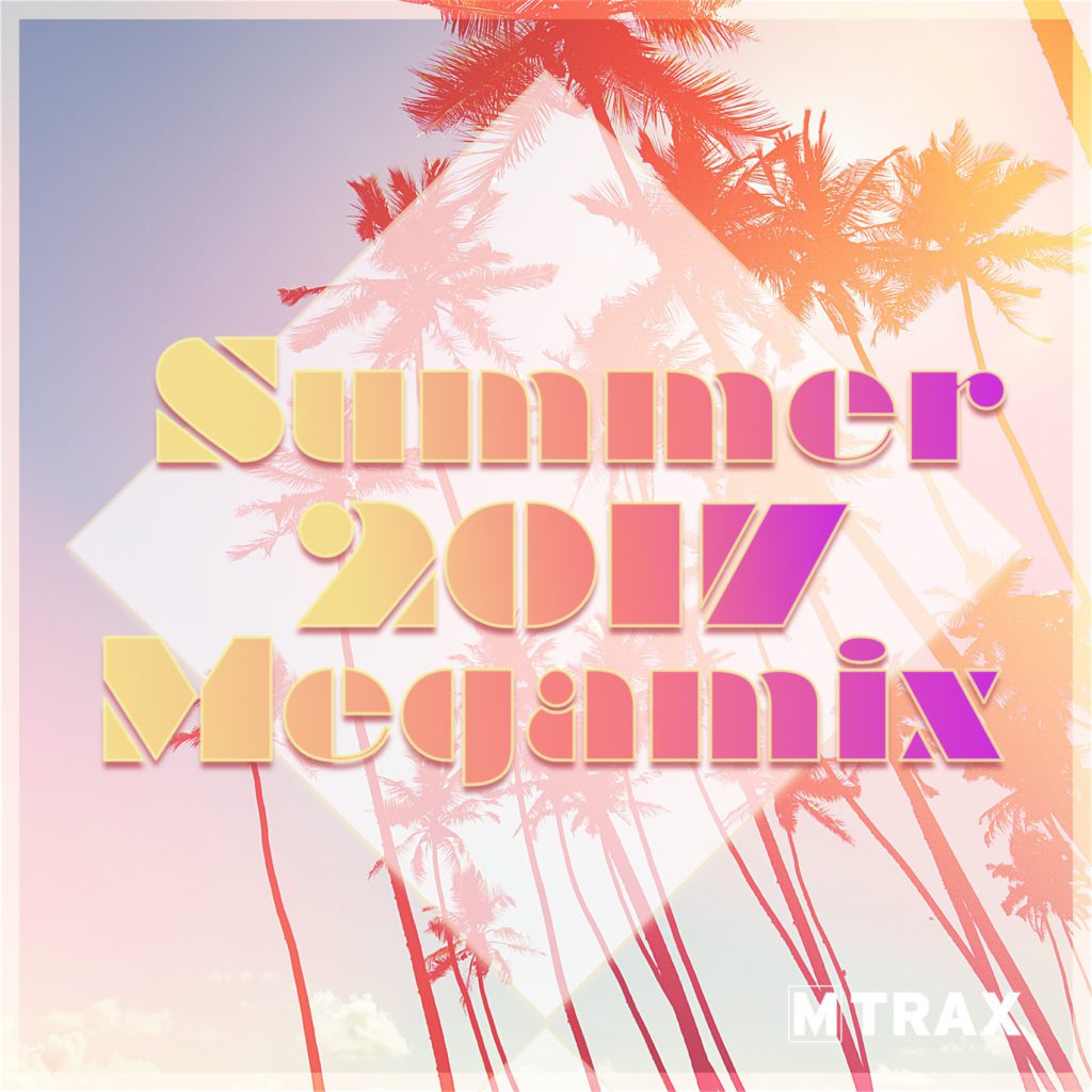Summer 2017 Megamix | MTrax Fitness Music