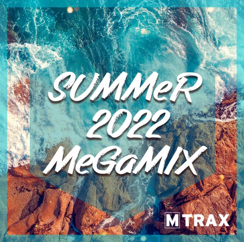 Summer 2022 Megamix - MTrax Fitness Music