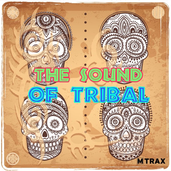 The Sound of Tribal - MTrax Fitness Music